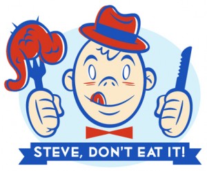 Steve, Don't Eat It!