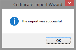 Certificate Import Wizard - Success!